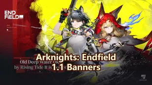 Arknights: Endfield 1.1 Banners Info: Tangtang ＆ Rossi Debut!