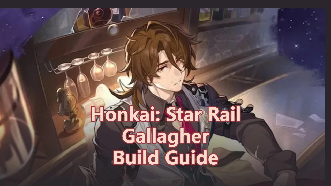 Gallagher Build, Light Cones & Teams | Honkai Star Rail