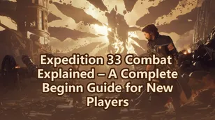 Expedition 33 Combat Explained – A Complete Beginner’s Guide for New Players