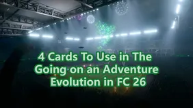Kartu Terbaik untuk Digunakan Saat Berpetualang Evo di FC 26