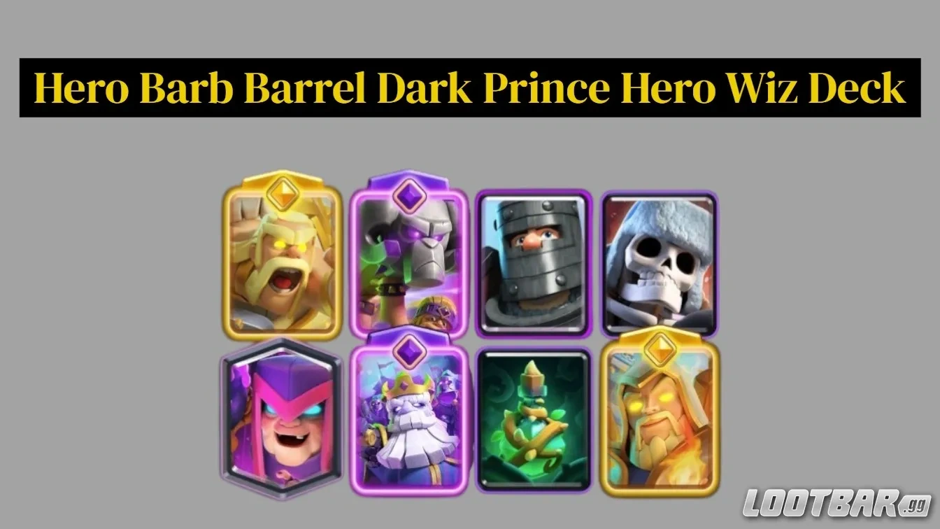 Hero Barbarian Barrel Giant Skeleton Dark Prince Hero Wiz Deck