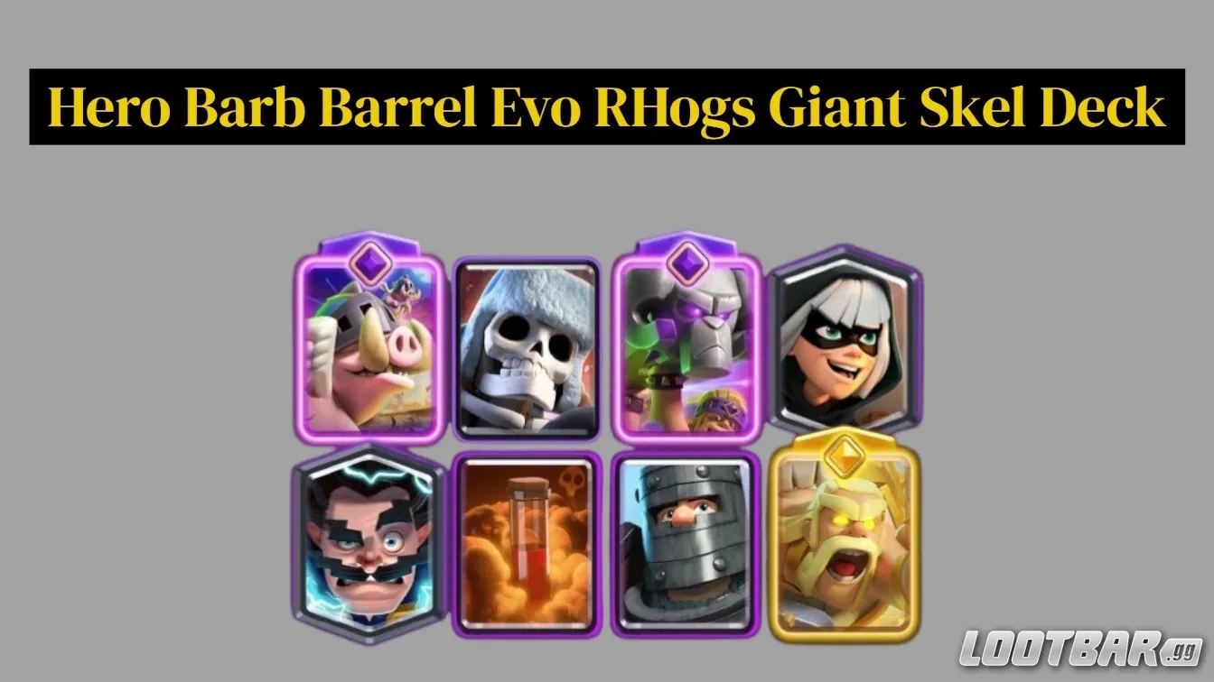Hero Barbarian Barrel Evo Royal Hogs Giant Skeleton Deck