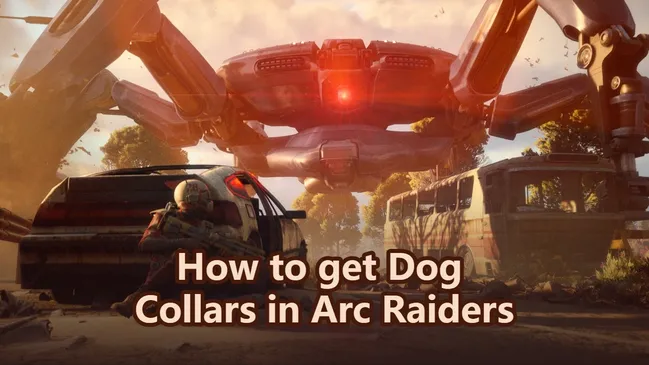 How to get Dog Collars in Arc Raiders