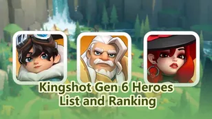 New Gen 6 Heroes Arrive in KingShot: List, Review and Ranking