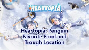 Heartopia: Любимая еда пингвинов и расположение кормушки