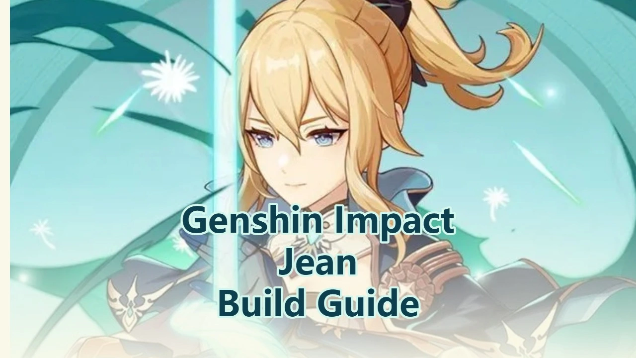 Genshin Impact Jean Build Guide, Weapons & Team Comps!