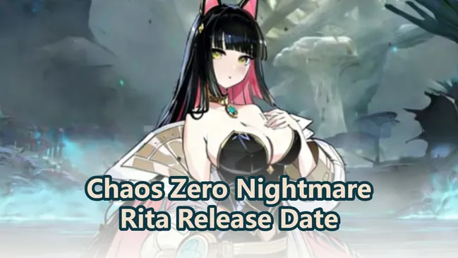 Chaos Zero Nightmare: Rita Veröffentlichungszeit und Fähigkeiten