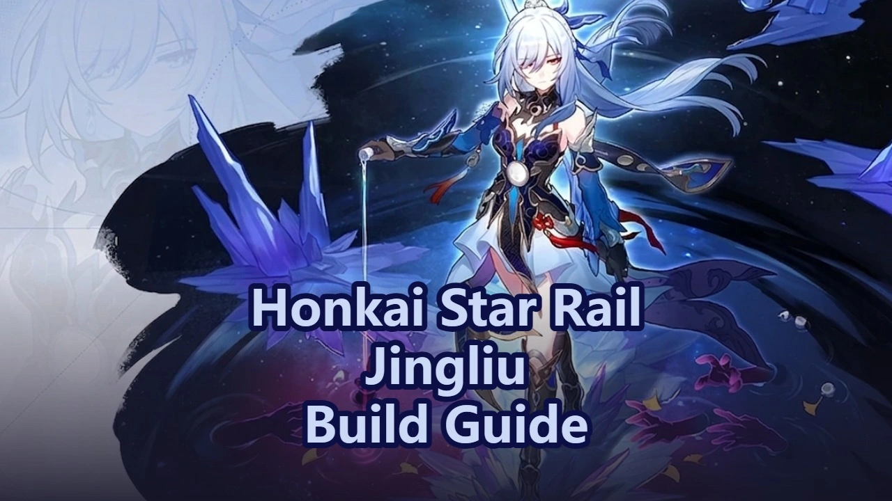 Jingliu Build, Light Cones & Teams | Honkai: Star Rail