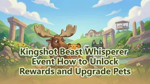 Kingshot Beast Whisperer Event Guide: How to Unlock Rewards and Upgrade Pets
