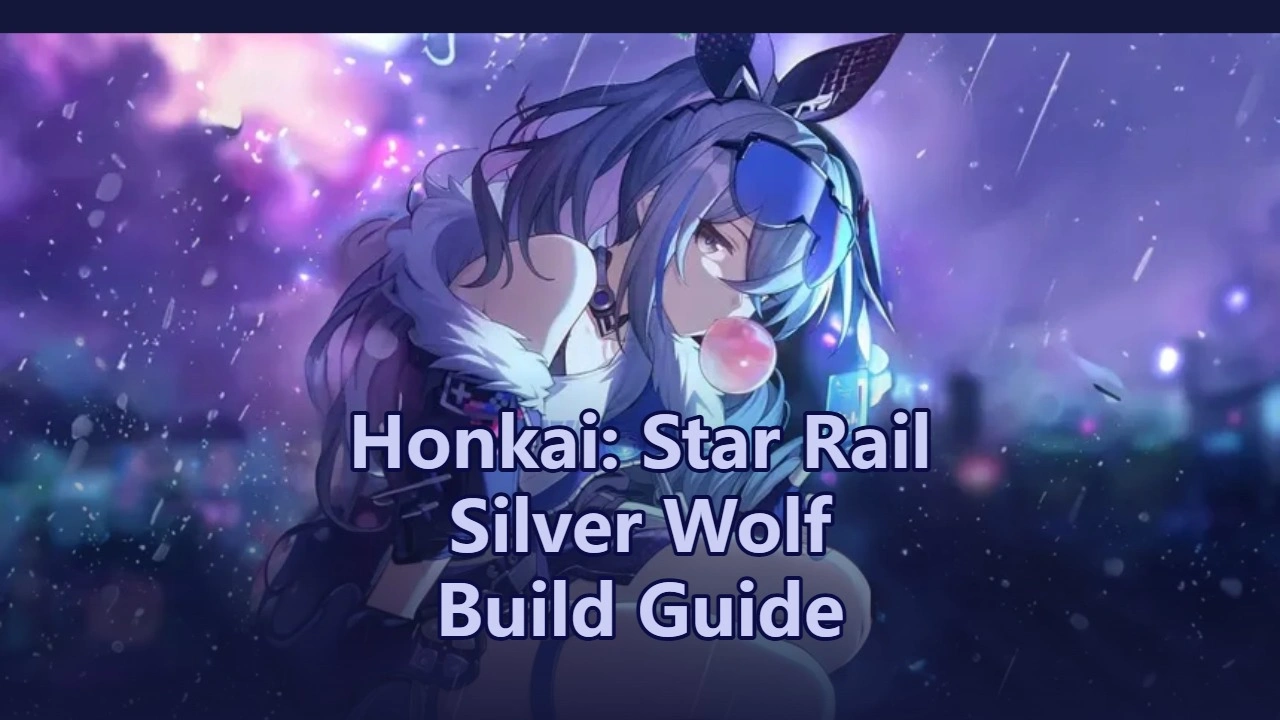 Honkai: Star Rail Silver Wolf Build, Light Cones & Teams