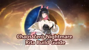 Chaos Zero Nightmare Rita Guide: Prefarm, Playstyle & Decks