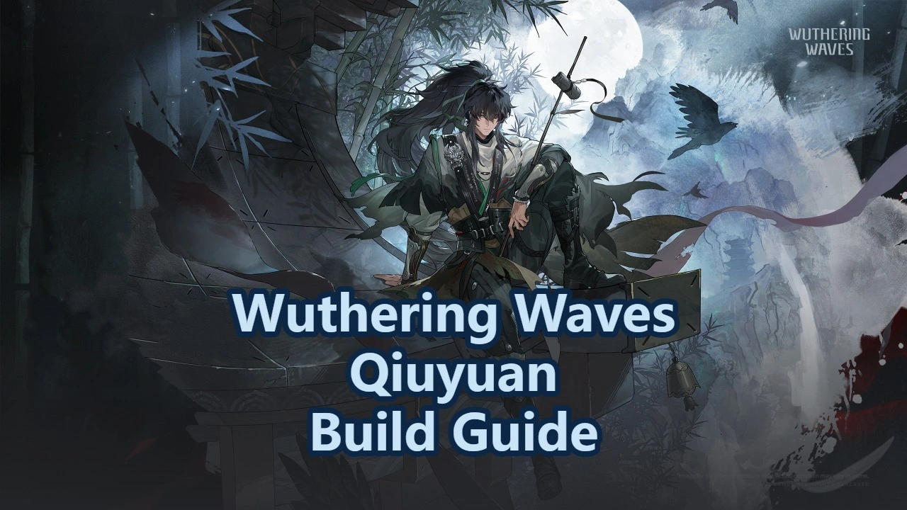 Wuthering Waves Qiuyuan Build Guide: Weapons, Echoes and Teams!