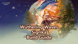 Wuthering Waves: Руководство по сборке Сигрики — Оружие, Эхо и команды