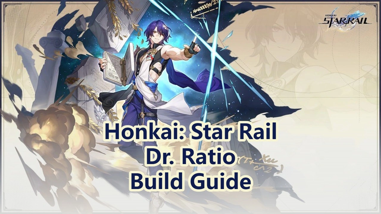 Honkai: Star Rail Dr. Ratio Build Guide: Light Cones, Relics, Best Teams