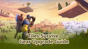 Tiles Survive Gear Upgrade Guide - Chief Gear, Signature Gear & Progression