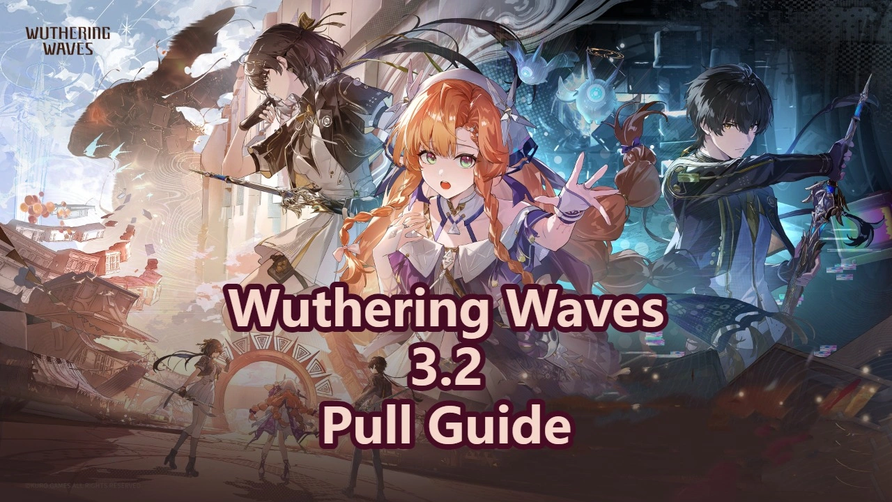 Wuthering Waves Version 3.2 Pull Guide: Is Sigrika Good?
