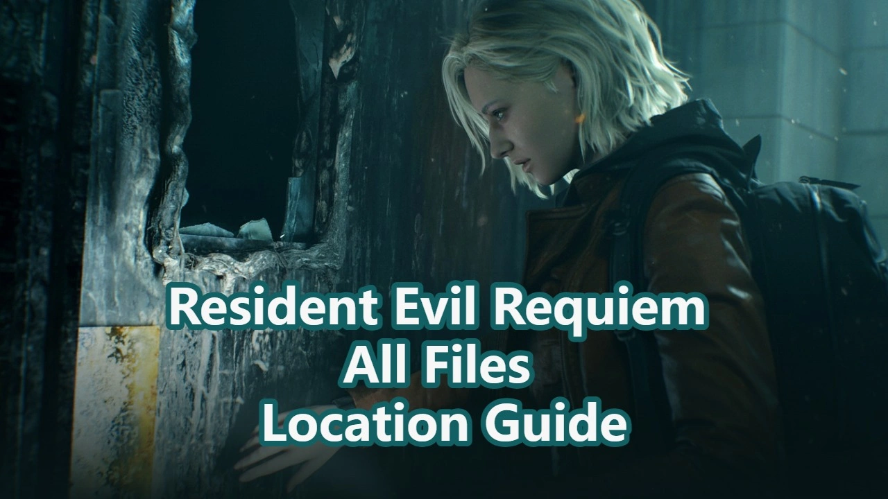 Resident Evil Requiem All File Locations