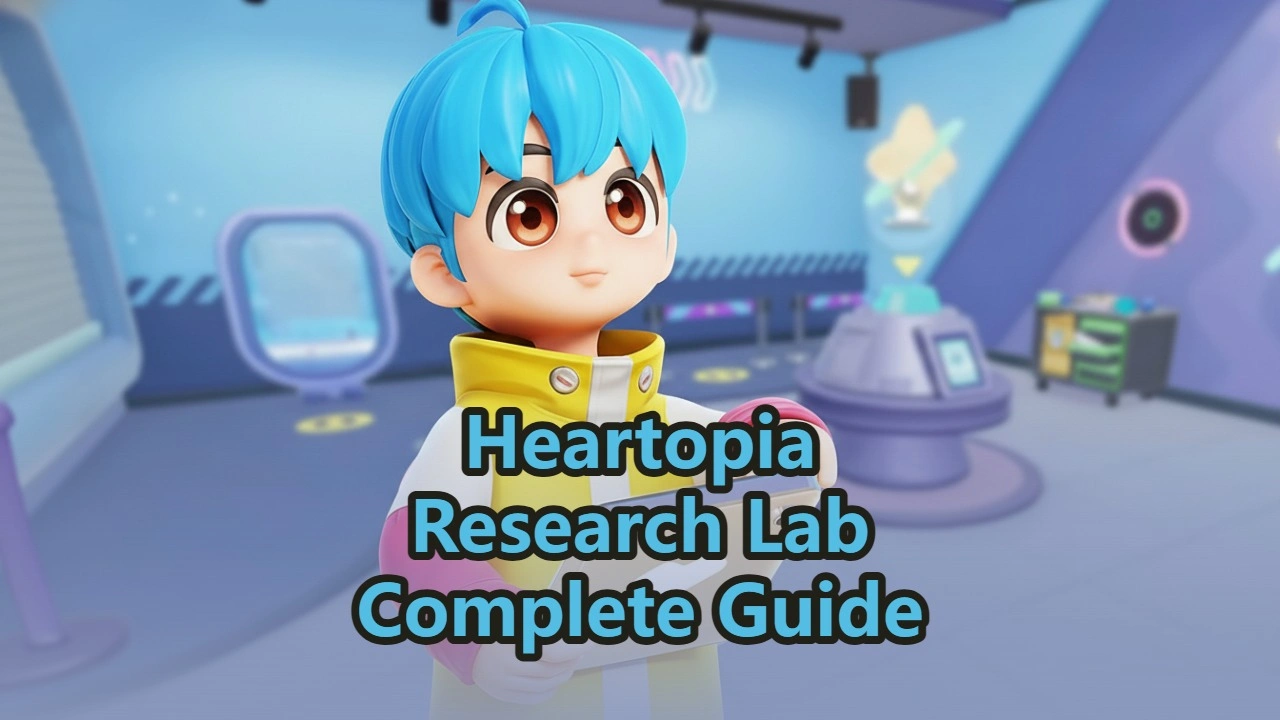 Heartopia Research Lab Guide: Location, Unlock, All Items & Tips