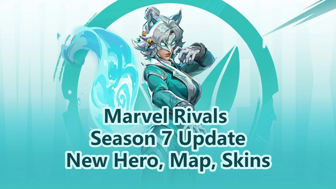 Marvel Rivals Season 7 Update: New Hero, Map and Skins