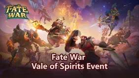 Fate War Vale of Spirits Event Guide - Rewards, Tasks & Best Strategies