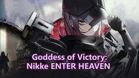 Goddess of Victory: Nikke ENTER HEAVEN Event Guide and Prep Tips