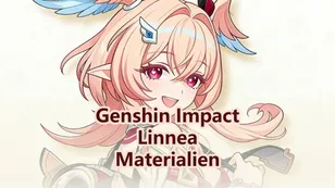 Genshin Impact Linnea Guide: Alle Materialien im Überblick
