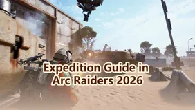 Arc Raiders Expedition Guide 2026: Definition, Features, and Maximizing Benefits