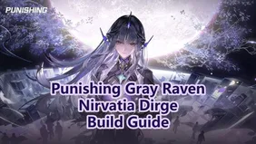 Punishing Gray Raven: Nirvatia Build Guide