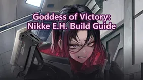 Goddess of Victory: Nikke E.H. Build Guide - Should You Pull