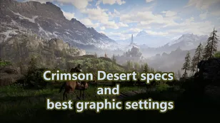 Crimson Desert specifications and best graphic settings