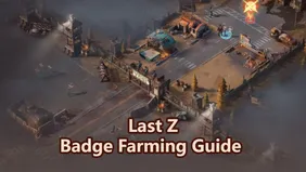 Last Z Badge Farming Guide 2026: Earn 250,000+ Badges Per Month – F2P & Low-Spender Strategies