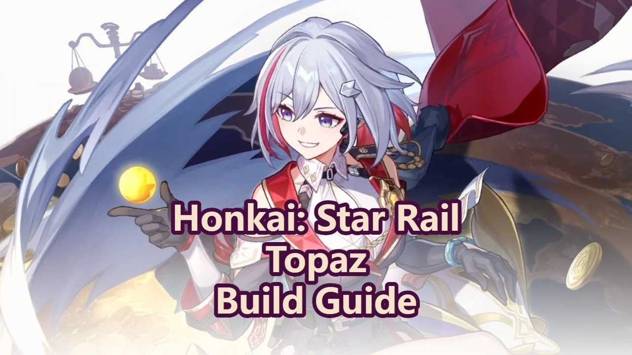 Topaz Build, Light Cones & Teams | Honkai: Star Rail
