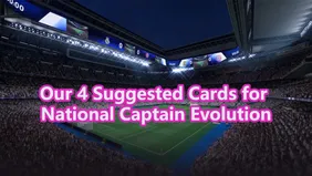 4 Pilihan Kapten Nasional Terbaik di FC 26 - Evo 500k Terbaru