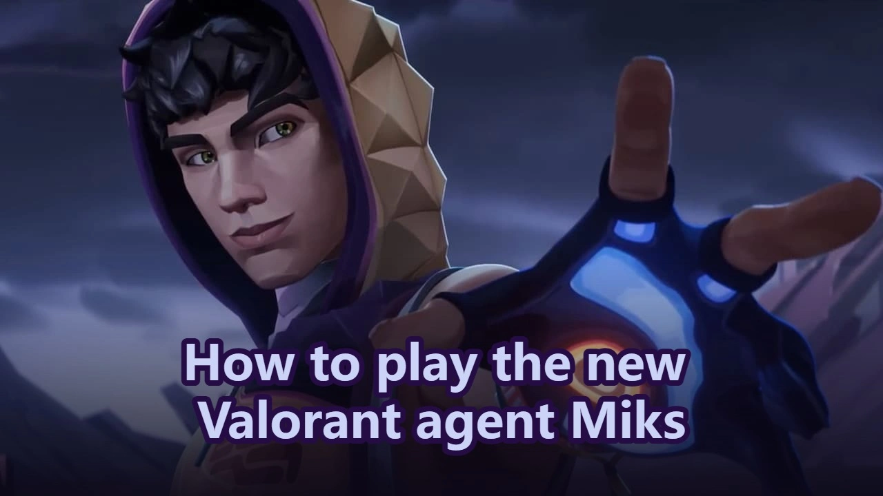 Как играть за нового агента Valorant Микса