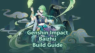 Genshin Impact Baizhu Builds, Weapons & Team Comps!