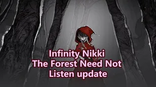 Infinity Nikki The Forest Need Not Listen update banners, quests, and events