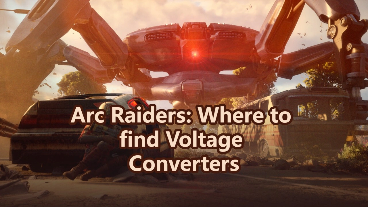 Arc Raiders: Where to find Voltage Converters
