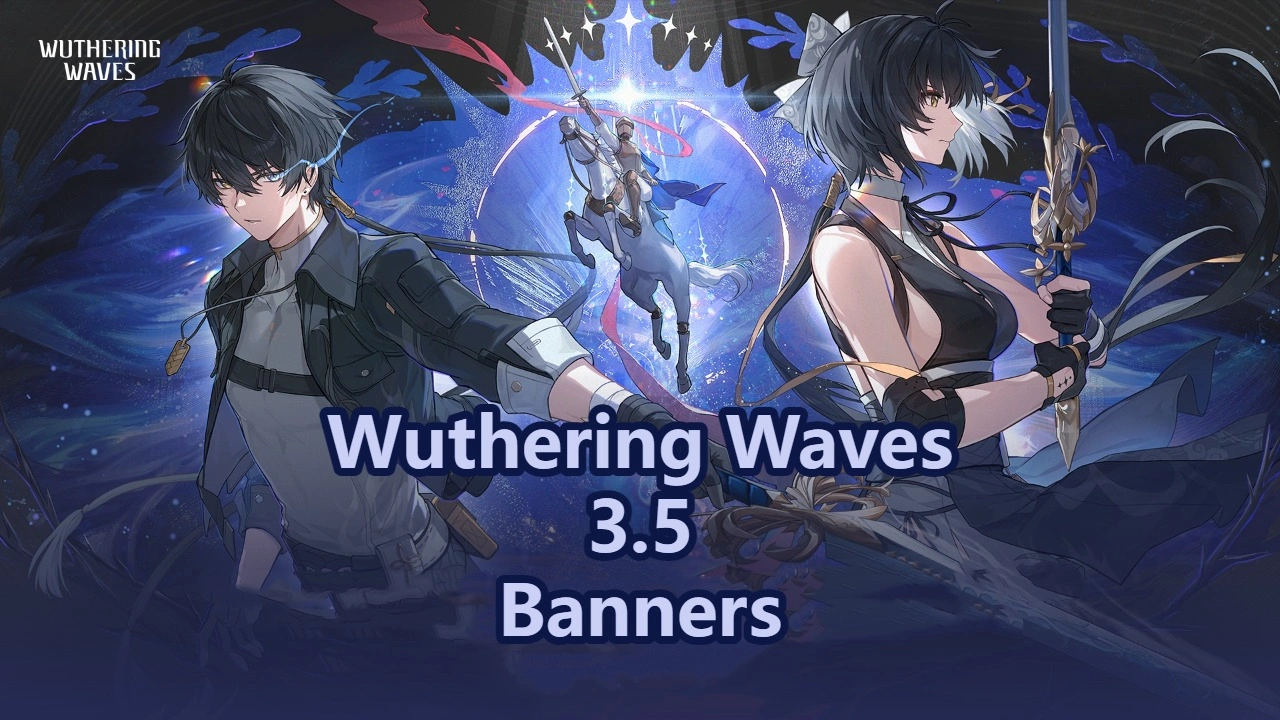 Wuthering Waves 3.5 Banners Leaked: Yangyang SP & Suisui Debut