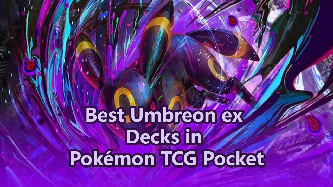 Best Umbreon ex Decks and Card List in Pokémon TCG Pocket