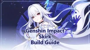 Genshin Impact Skirk Builds, Weapons & Team Comps!