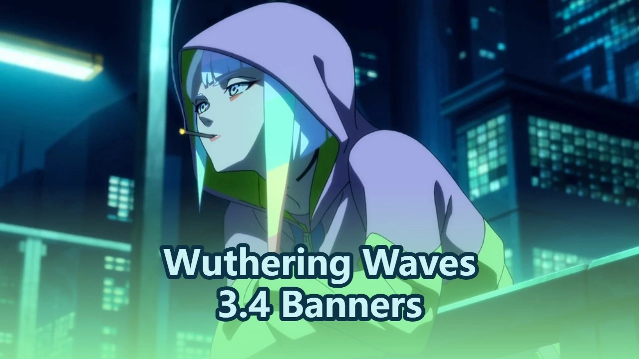 Wuthering Waves 3.4 Banners & Charaktere – Cyberpunk Collab im Überblick