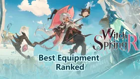 WitchSpring R Best Equipment Ranked - Top Weapons, Armor & Gear Tier List