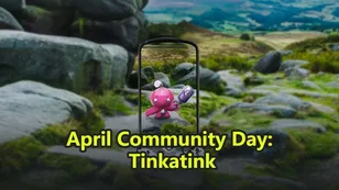 April Community Day: Tinkatink - Pokémon GO: A Complete Guidance