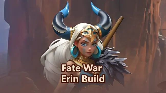 Fate War Erin Build Guide - Best Skills, Talent Tree & Optimal Setup