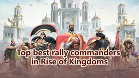 Лучшие командиры для ралли в Rise of Kingdoms