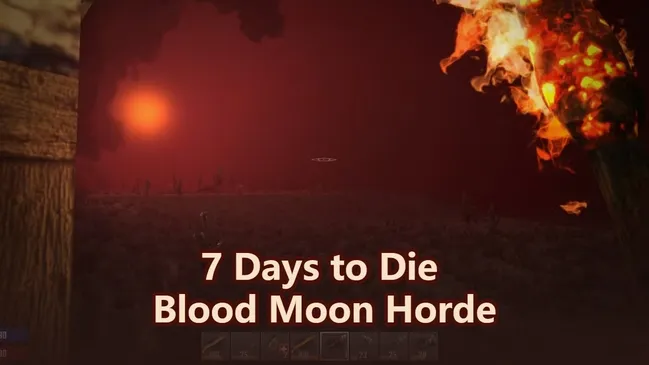 7 Days to Die Blood Moon Horde Guide