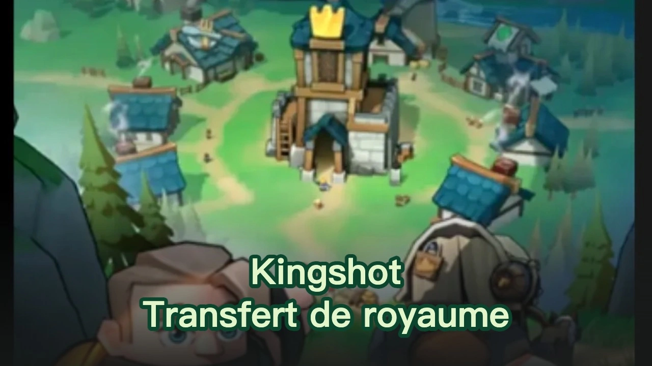 Guide de transfert de royaume King Shot : Quand déménager et comment se préparer