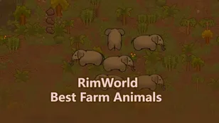 RimWorld Best Farm Animals Ranked - Top Livestock for Food, Profit & Efficiency