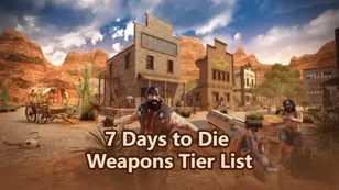 7 Days to Die Weapons Tier List - Best Guns & Melee Weapons Ranked