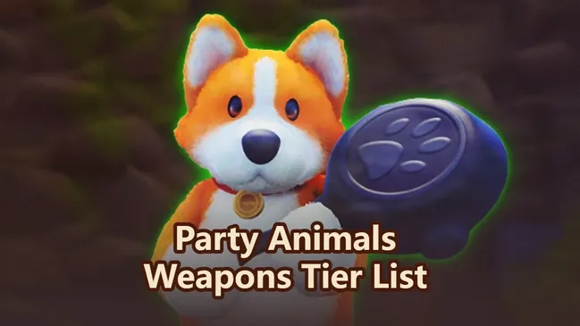 Party Animals Weapons Tier List: Best Weapons Ranked